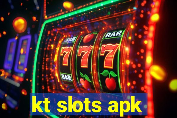kt slots apk